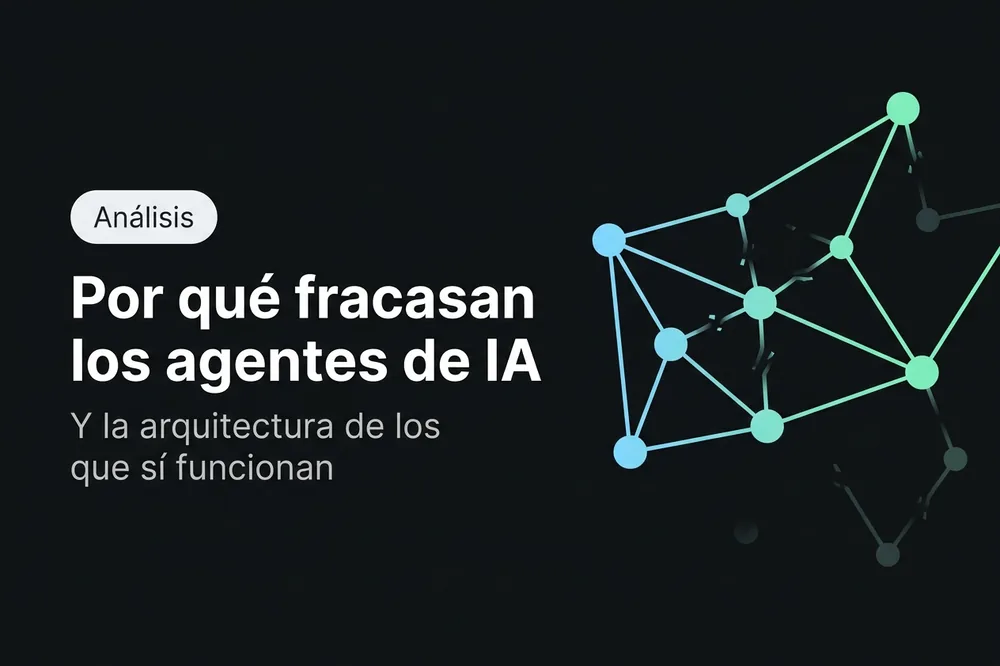 Por qué fracasan los agentes de IA (y cómo evitarlo)