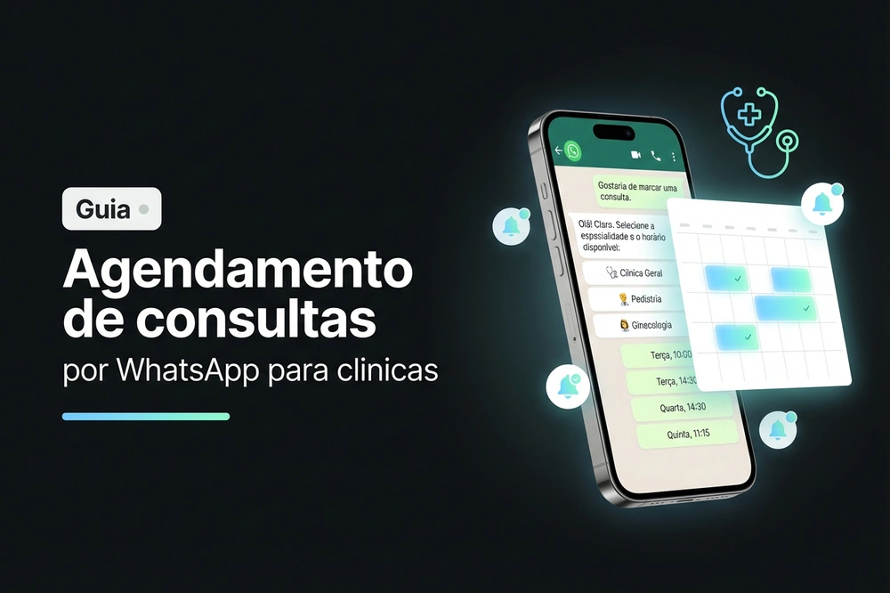 Chatbot de WhatsApp para agendamento de consultas em clínicas com calendário e lembretes automáticos