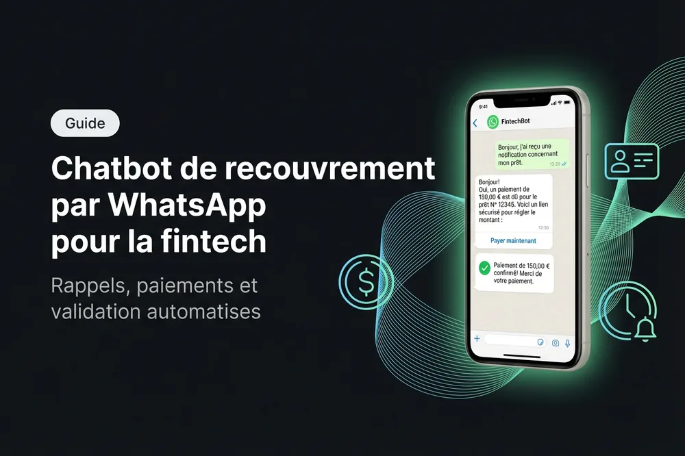 Chatbot de recouvrement via WhatsApp avec lien de paiement et validation d'identité pour fintech