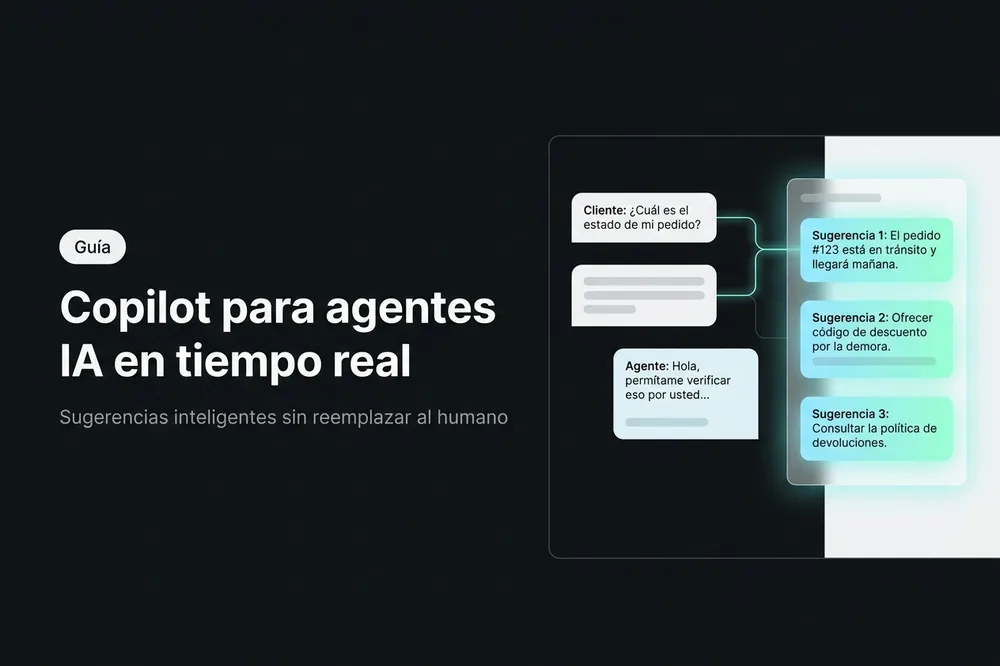 Copilot de IA asistiendo agente de atención al cliente en tiempo real